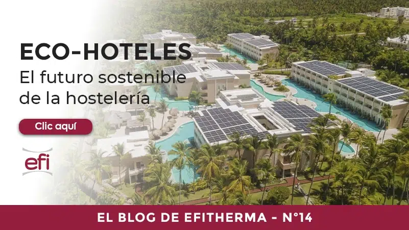 ECO-HOTELES: El futuro sostenible de la hostelería